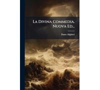 La Divina Commedia. Nuova Ed...