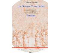 La Divina Commedia - Paradiso: Edizione integrale - Parafrasi - Commenti critici - Podcast esclusivo