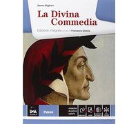 La Divina Commedia. Per le Scuole superiori. Ediz. integrale