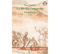 La Divina Commedia - Purgatorio: Testo integrale. Parafrasi. Commenti critici. Audio commenti di ogni canto.