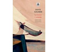 La divine comédie: Enfer ; Purgatoire ; Paradis