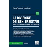 La divisione dei beni ereditari. Manuale per la pratica attuazione della normativa (Professionisti & Imprese)