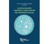 La divulgación científica como motor del progreso social (Plural)