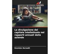 La divulgazione del capitale intellettuale nei rapporti annuali delle aziende