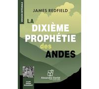 La dixième prophétie des Andes: Roman