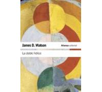 La Doble Helice: Relato Personal Del Descubrimiento De La Estruct Ura