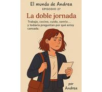 La doble jornada: Episodio 27: 29 (El mundo de Andrea)