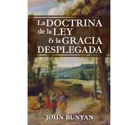 La Doctrina de la Ley y la Gracia Desplegada