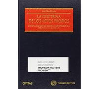 La doctrina de los actos propios: Un estudio crítico sobre la jurisprudencia del Tribunal Supremo (Estudios y Comentarios de Legislación)