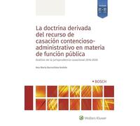 La Doctrina Derivada Del Recurso de casación Contencioso-Administrativo En Materia De función pública: Análisis de la jurisprudencia casacional 2016-2020 (DERECHO)