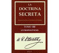 La Doctrina Secreta Tomo 3: Antropogenesis