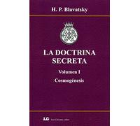 LA DOCTRINA SECRETA. Volumen I. Cosmogénesis. (SIN COLECCION)