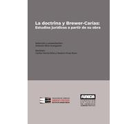 La doctrina y Brewer-Carías: Estudios jurídicos a partir de su obra