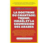 La doctrine du chantage: Trump, Israël et la soumission des États arabes