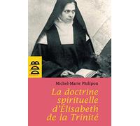 La doctrine spirituelle de soeur Elisabeth de la Trinité