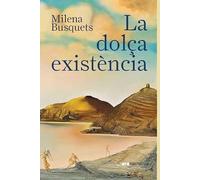 La dolça existència (ARA NARRATIVA)