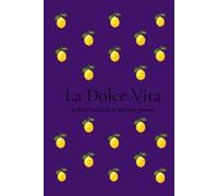 La Dolce Vita: A Daily Gratitude & Self-Love Journal for Mindfulness, Reflection and Positive Habits