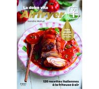 La dolce vita Airfryer: Frire et rôtir avec peu d'huile
