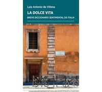 La dolce vita: Breve diccionario sentimental de Italia: 62 (Periplos)