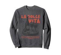 La Dolce Vita Buena Comida Buenas bebidas Sudadera