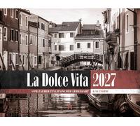 La Dolce Vita Kalender 2027 | Italienische Lebensart: Stimmungsvoller Italien-Kalender im großen Querformat (54x42 cm) | Fotos in Schwarz-Weiß/Sepia