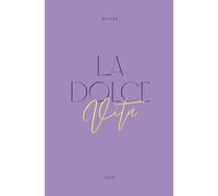 La Dolce Vita Notizbuch: 100 Seiten, liniert, A5 - Notizbuch / Journal / Tagebuch