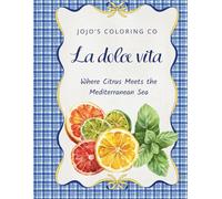 La Dolce Vita: Where Citrus Meets the Mediterranean Sea (Jojo's Coloring Co.)