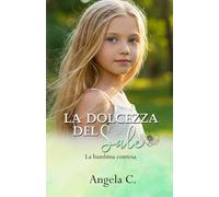 La Dolcezza del Sale: La bambina contesa