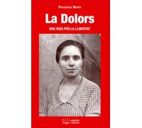 La Dolors, una vida per la llibertat (Proses)