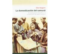 La Domesticación Del Samurái (CIENCIAS SOCIALES)