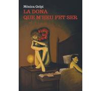 La dona que m'heu fet ser