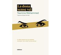 La dona sense vel: La idea sempre era la mateixa: ensenyar-nos a obeir sense pensar (FORA DE COL·LECCIO)