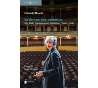 La donna che cammina. The walk, underground, exhibition, teatro, notte (Lo spirito del teatro)