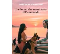 La donna che sussurrava all'umanoide