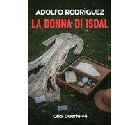 La donna di Isdal: Un thriller ipnotico che ti terrà incollato fin dalla prima pagina (Ispettore Oriol Duarte)