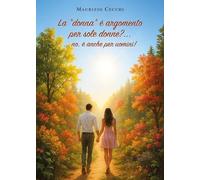 La "donna" è argomento per sole donne? ...no, è anche per uomini!