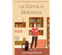 La donna in biblioteca: Un Mistero Accogliente del Cercatore di Anime