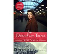 La Donna sul Treno (La Serie Amore e Guerra)