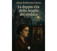 La doppia vita della moglie del sindaco