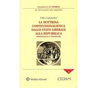 La dottrina costituzionalistica dallo stato liberale alla repubblica. Personaggi e problemi (Quaderni di NOMOS. Le attualità nel diritto. Nuova serie)