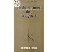La Double Mort Des Templiers (ebook)
