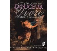 La Douceur de vivre: D'une esthétique de la grâce au XVIIIe siècle