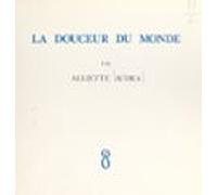 La Douceur Du Monde (ebook)