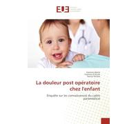 La douleur post opératoire chez l'enfant: Enquête sur les connaissances du cadre paramédical