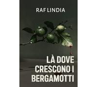 Là Dove Crescono i Bergamotti