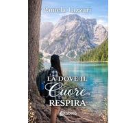 Là dove il Cuore respira