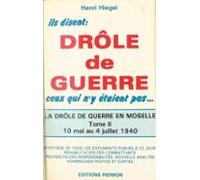 La Drôle De Guerre En Moselle (2) : 10 Mai 1940-4 Juillet 1940 (ebook)