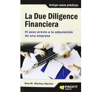 La due diligence financiera: El paso previo a la adquisición de una empresa (SIN COLECCION)