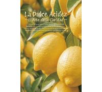 La Dulce Acidez - El Arte de la Claridad: Cuaderno Estético de Limones - 98 Páginas de Papel Blanco con Rayas - Diario para la Resiliencia, la Creatividad y el Pensamiento Positivo