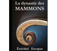 La dynastie des Mammons (ROMANS ET FICTIONS)